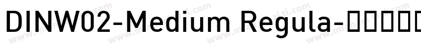 DINW02-Medium Regula字体转换